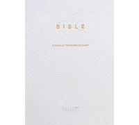 La Bible Nouvelle Français courant - Blanche, cuir, tranches or, mariage, souple sans les deutérocan