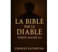 LA BIBLE PAR LE DIABLE: Témoin malgré lui