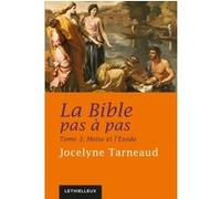 La Bible pas à pas, tome 3: Moïse et l'Exode