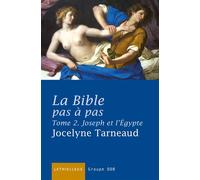 La Bible pas à pas Joseph et l'Egypte - Jocelyne Tarneaud - Lethielleux - broché - Etude