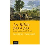 La Bible Pas À Pas - Tome 4, Josué, Les Juges Et La Terre