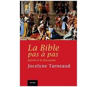La Bible Pas À Pas - Tome 5, David Et Les Rois D'israël