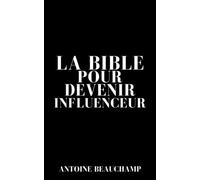 La Bible pour devenir influenceur