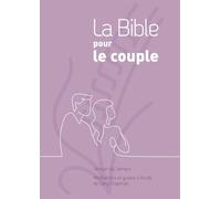La Bible pour le Couple. Version du Semeur. Méditations et guides d’étude de Gary Chapman. Couverture Rigide Quadri Mauve