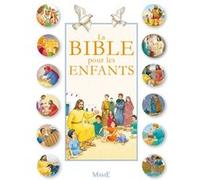 La Bible pour les enfants Karine-Marie Amiot (Auteur), François Campagnac (Auteur), Christophe Raimbault (Auteur)