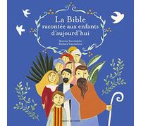 La Bible racontée aux enfants d'aujourd'hui