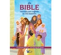 La Bible racontée aux enfants en 365 histoires Collectif (Auteur)