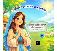 La Bible racontée aux petits: Anne et le secret de son coeur