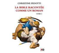 Christine Pedotti – La Bible racontée comme un roman – Tome 2 – Broché – xO