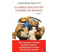 La Bible racontée comme un roman - tome 2 Christine Pedotti (Auteur)