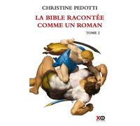 Christine Pedotti – La Bible racontée comme un roman – Tome 2 – Broché – xO