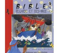 La Bible : Regarde et dis-moi