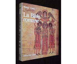 La Bible romane - Chefs-d'oeuvre de l'enluminure