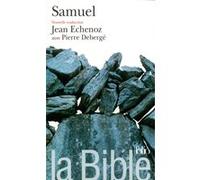 La Bible : Samuel Anonyme (Auteur), Pierre Debergé (Traduction), Jean Echenoz (Traduction)