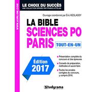 La bible sciences po Paris 2017: Sciences PO Paris, concours commun des IEP de régions, sciences PO Bordeaux...