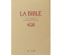 La Bible TOB: Avec notes, satin mat