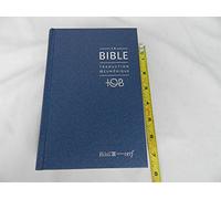 La Bible TOB : Traduction oecuménique avec introductions, notes essentielles, glossaire, cartes.