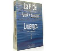 La Bible, tome 1 : Louanges (Les Psaumes)