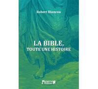 La Bible, toute une histoire - Robert Blancou - CLC France - broché - Etude