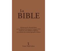 La Bible: Traduction du chanoise Crampon 1923 d'après les textes bibliques originaux, avec mention des variantes grecques et latines (couverture marron)