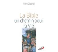 La Bible, Un Chemin Pour La Vie