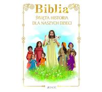 La Bible Une histoire sacrée pour nos enfants