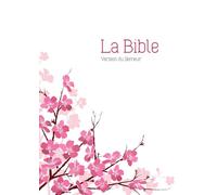 La Bible. Version du Semeur. Couverture rigide quadri motif amandier, tranche blanche