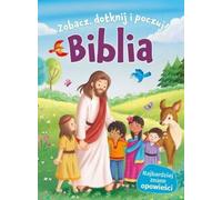 La Bible. Voir, toucher, sentir !
