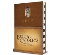 La Biblia Católica: Edición Letra Grande. Hc, Marrón Con Índice, Virgen De Guadalupe En La Cubierta / Catholic Bible. Hc, Brown, Index, With Virgin Of Guada (Spanish Edition)