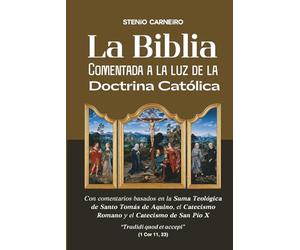 La Biblia Comentada a la luz de la Doctrina Católica