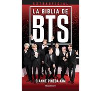 La biblia de BTS extraoficial / The Unofficial BTS Bible