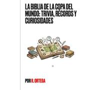 La Biblia de la Copa del Mundo: Trivias, récords y curiosidades