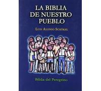 La biblia de nuestro pueblo/ The bible of our people Luis Alonso Schoekel (Auteur)