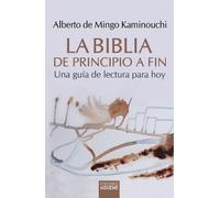 La Biblia de principio a fin: Una guía de lectura para hoy