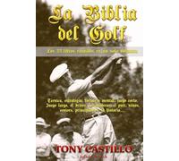 LA BIBLIA DEL GOLF - “los 23 libros reunidos en un solo volumen”