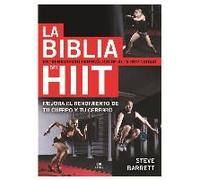La Biblia Del Hiit : Entrenamiento Interválico De Alta Intensidad