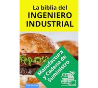 La biblia del Ingeniero Industrial - Manufactura y Cadena de Suministro: La cadena de suministro, Blockchain y tokenización de la cadena de ... Regalo para ingeniero. Taller del inge