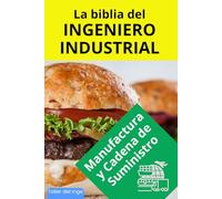 La biblia del Ingeniero Industrial - Manufactura y Cadena de Suministro: La cadena de suministro, Blockchain y tokenización de la cadena de ... Regalo para ingeniero. Taller del inge