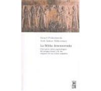 La Biblia desenterrada. Una nueva visi¢n arqueol¢gica del antiguo Israel y de los or¡genes de sus textos sagrados