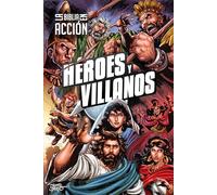 La Biblia en acción / The Action Bible: Héroes Y Villanos / Heroes and Villains