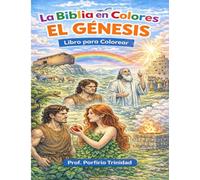 LA BIBLIA EN COLORES 1. EL GÉNESIS: LIbro para Colorear
