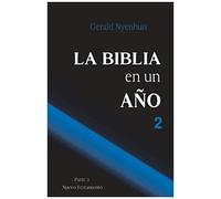 La Biblia En Una Año: Parte 2. Nuevo Testamento