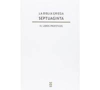 La Biblia griega - Septuaginta: IV. Libros proféticos