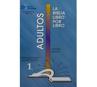 La Biblia Libro Por Libro: Alumnos-Adultos Libro 1 / The Bible Book by Book