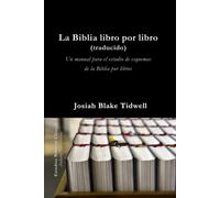 La Biblia libro por libro (traducido): Manual para el estudio esquemático de la Biblia por libros