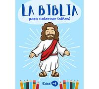 La Biblia para colorear (niños): 40 dibujos de la Biblia para colorear | libro cristiano para niños y niñas de 4 a 8 años | láminas para colorear y aprender la vida de Jesús