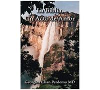 La Biblia, Un Acto De Amor