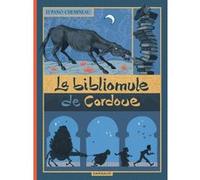 La Bibliomule de Cordoue Wilfrid Lupano (Auteur), Léonard Chemineau (Illustration)
