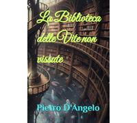 La Biblioteca delle Vite non vissute