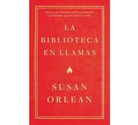 La Biblioteca En Llamas - [Livre en VO] Orlean, Susan (Auteur)